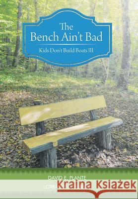 The Bench Ain't Bad: Kids Don't Build Boats III