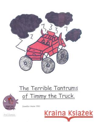The Terrible Tantrums of Timmy the Truck
