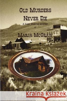 Old Murders Never Die: A Sandi Webster Mystery