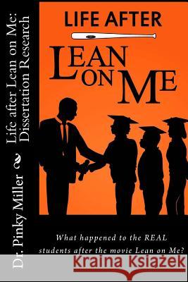 Life after Lean on Me - Dissertation Research: What happened to the REAL students after the movie 