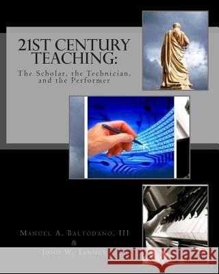 21st Century Teaching: The Scholar, the Technician, and the Performer