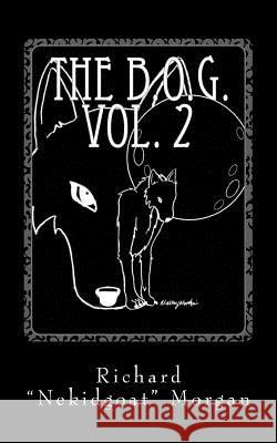 The B.O.G. Vol. 2: The Musings of a Mad WOLF