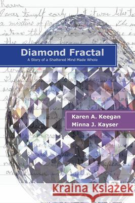 Diamond Fractal: A Story of a Shattered Mind Made Whole