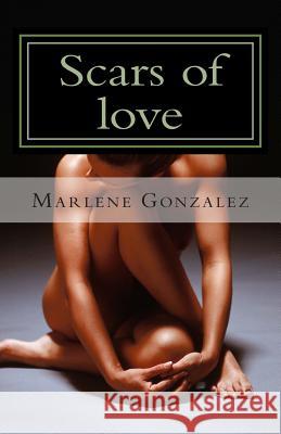 Scars of love: Surviving in a world of pain