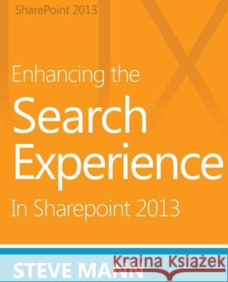 Enhancing the Search Experience in SharePoint 2013