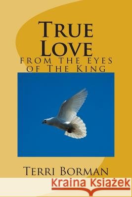 True Love: from the eyes of The King