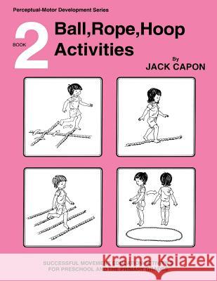 Ball, Rope, Hoop Activities: Book 2