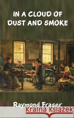 In A Cloud Of Dust And Smoke