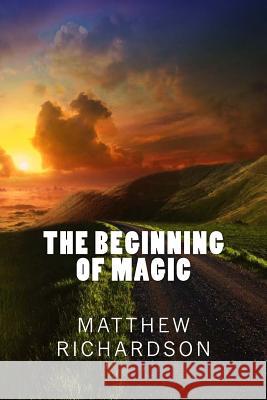 The Beginning Of Magic