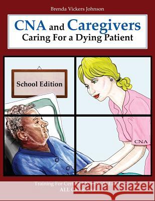 CNA and Caregivers Caring For a Dying Patient-School Edition