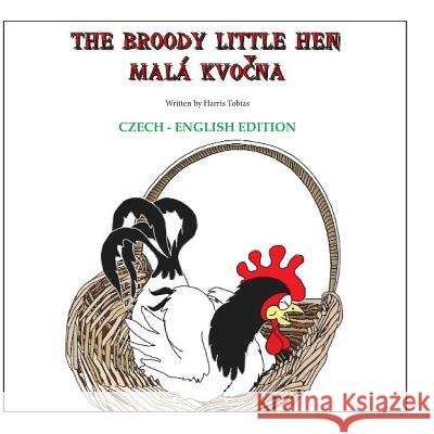 The Broody Little Hen/Czech-English: Czech-English Bilingual