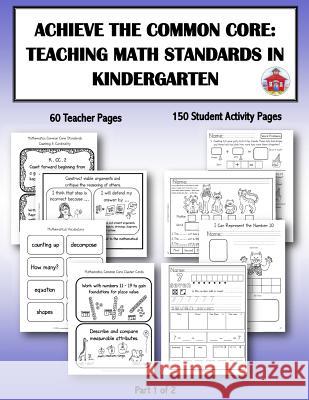 Achieve the Common Core: Teaching Math Standards in Kindergarten: Part 1 of 2: Creative activities/centers/work stations that teach the Common