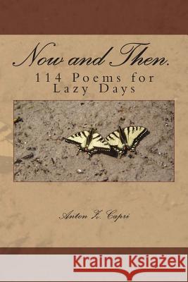 Now and then.: 114 Poems for Lazy Days