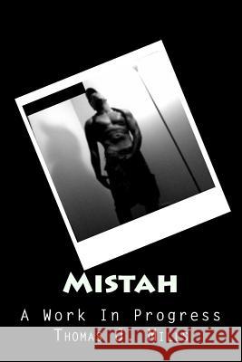 Mistah: A Work In Progress