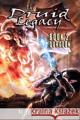 The Druid Legacy Book 2: Dungeon