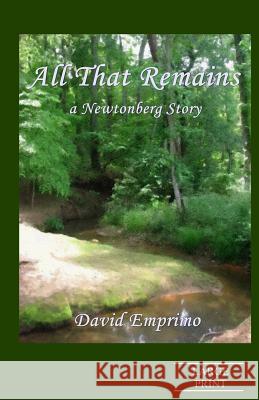 All That Remains (Large Print): a Newtonberg Story