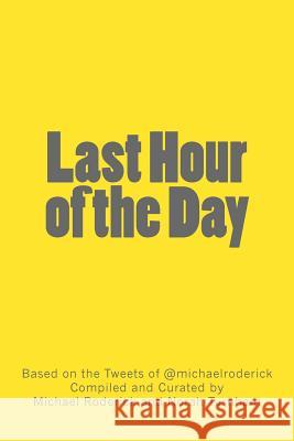 Last Hour of the Day: A Workbook for 100 Days of Productivity & Reflection