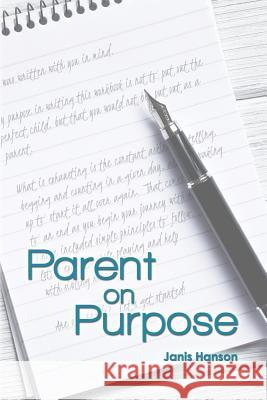 Parent On Purpose: Not to put out the perfect child but that you would not be put out as a parent.