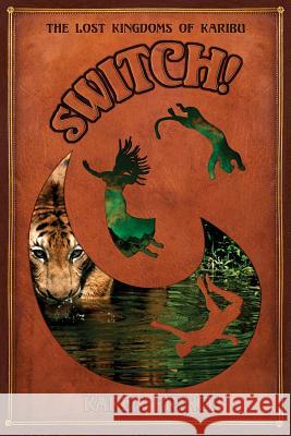 Switch!: The Lost Kingdoms of Karibu