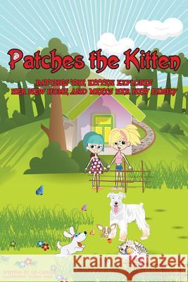 Patches the Kitten: Patches the Kitten Explores Her New Home and Meets Her New Family