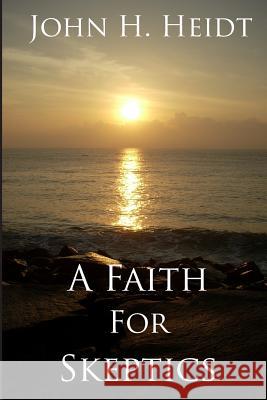 A Faith For Skeptics