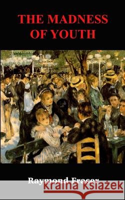 The Madness Of Youth