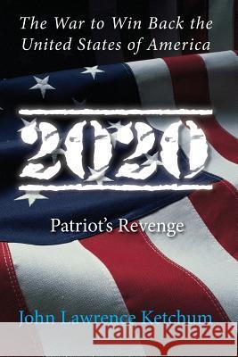 2020: Patriot's Revenge