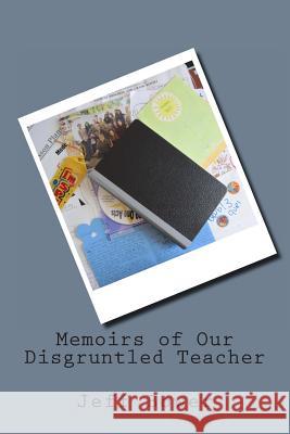 Memoirs of Our Disgruntled Teacher