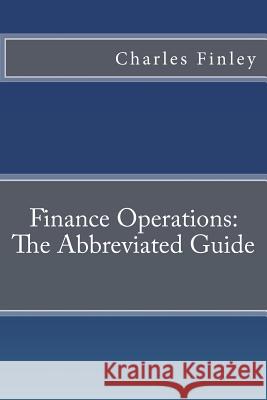 Finance Operations: The Abbreviated Guide