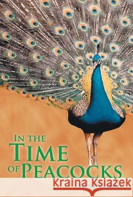 In the Time of Peacocks