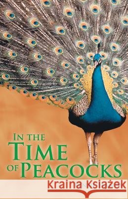 In the Time of Peacocks