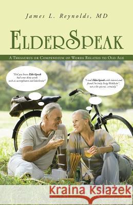 ElderSpeak: A Thesaurus or Compendium of Words Related to Old Age