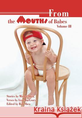 From the Mouths of Babes Volume III