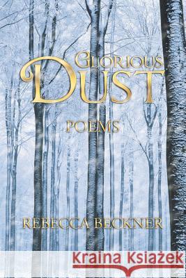 Glorious Dust: Poems