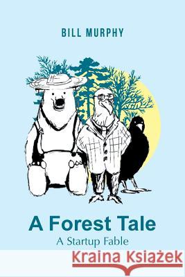 A Forest Tale: A Startup Fable