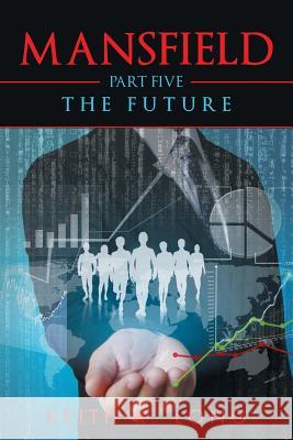 Mansfield: Part Five: The Future