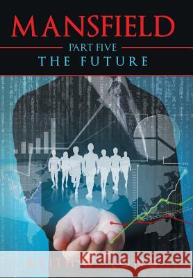 Mansfield: Part Five: The Future