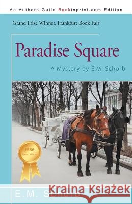 Paradise Square: A Mystery by E.M. Schorb