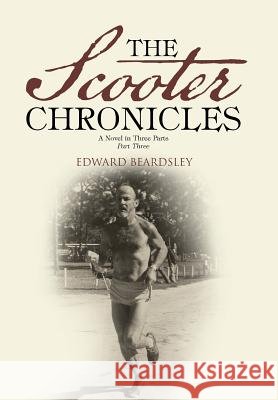 The Scooter Chronicles: A Novel in Three Parts - Part Three
