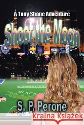 Shoot the Moon: A Tony Shane Adventure