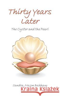 Thirty Years Later: The Oyster and the Pearl