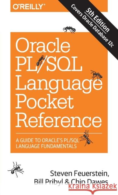 Oracle Pl/SQL Language Pocket Reference: A Guide to Oracle's Pl/SQL Language Fundamentals