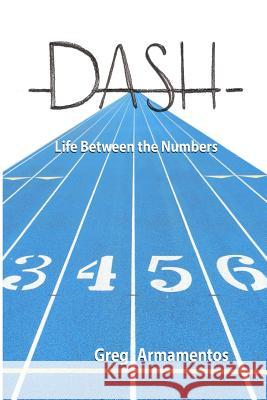 Dash -: Life Between the Numbers