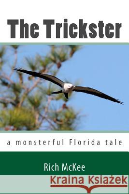 The Trickster: a monsterful Florida tale