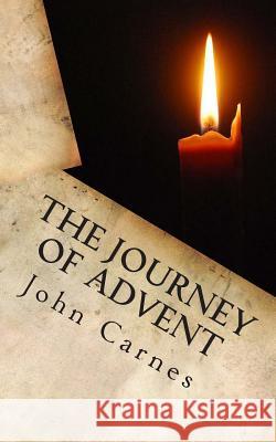 The Journey of Advent: Preparing for the Arrival of Jesus through December