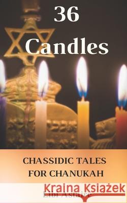 36 Candles: Chassidic Tales for Chanukah