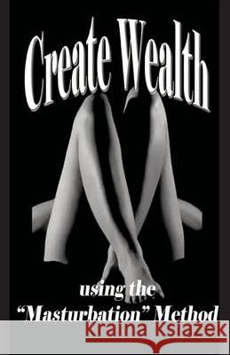 Create Wealth: using the 