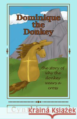 Dominique the Donkey: the story of why the donkey wears a cross