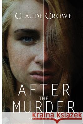 After the Murder: Karma is a bitch