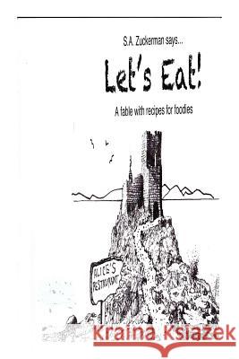 Let's Eat!: A Fable With Recipes for Foodies